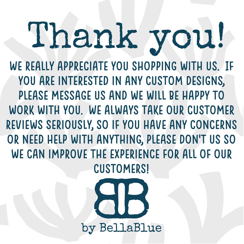 May include: White background with dark teal text that reads "Thank you!" followed by a message of appreciation to customers. The BellaBlue logo and company name are at the bottom.