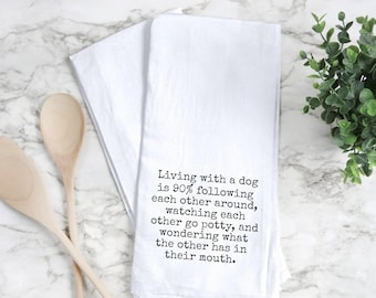 Funny Living With Dog Kitchen Towels, Funny Quotes Decorative Towel, Humorous Sayings Dish Towel, Hostess Gift Tea Towel, Housewarming, Pets