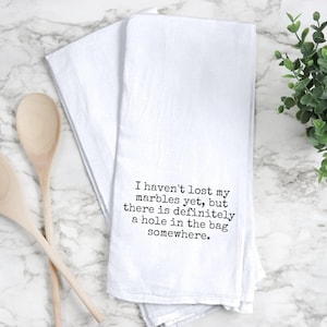 Funny Lost My Marbles Kitchen Tea Towels Quotes Decorative Towel Humorous Sayings Dish Towel, Housewarming Hostess Gift Sarcastic Gift