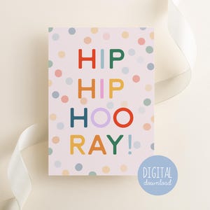 Tarjeta de felicitaciones Hip Hip Hooray para imprimir, regalo de regreso a clases para niños, linda tarjeta de cumpleaños, nuevo hogar, nuevo bebé o trabajo, felicitaciones, tarjeta de graduación