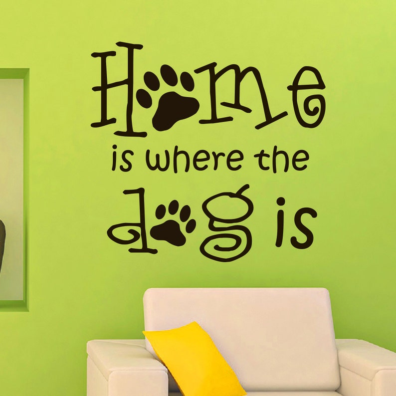 Dog Wall Decal Quotes Home is Where the Dog is Vinyl Lettering Etsy