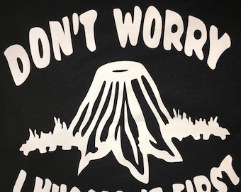 Don’t worry, I hugged it first logger t shirt