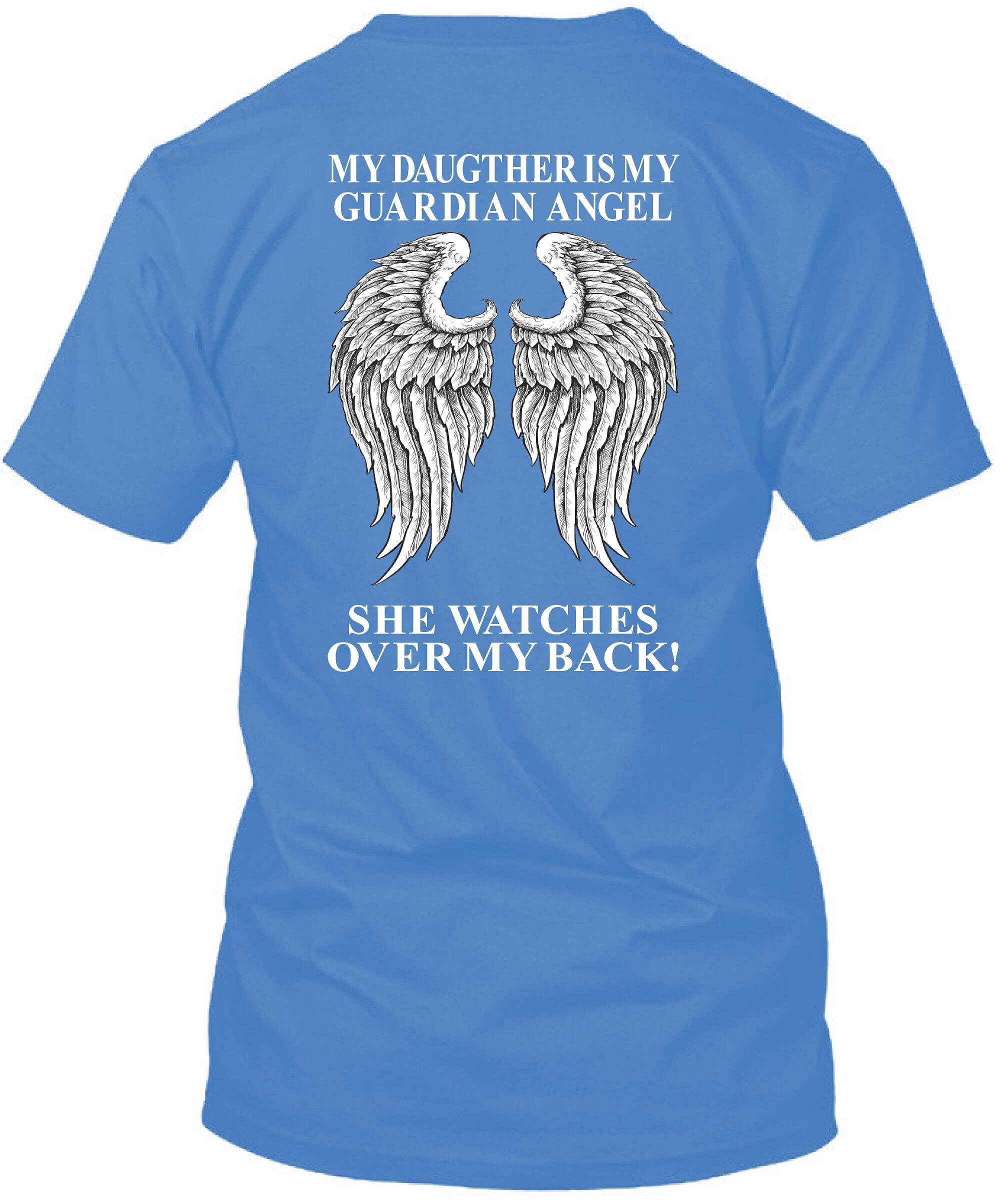 my daughter is my guardian angel shirt