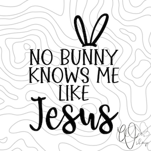 Kein Hase kennt mich wie Jesus | SVG | PNG Transparenter Hintergrund | ClipArt | Digitaler Download