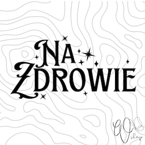 Puede incluir: Diseño gráfico en blanco y negro con el texto "NA ZDROWIE" en una fuente estilizada con estrellas alrededor del texto.