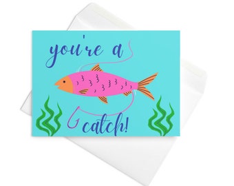 You're a Catch| Valentine's card| Valentine's day| Love| Fish