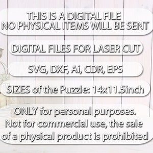 Peut inclure: Fichiers num&eacute;riques pour la d&eacute;coupe laser d'un puzzle. Les fichiers incluent les formats SVG, DXF, AI, CDR et EPS. Le puzzle mesure 35,56 cm par 29,21 cm. Le texte indique que les fichiers sont destin&eacute;s &agrave; un usage personnel uniquement et que l'utilisation commerciale est interdite.