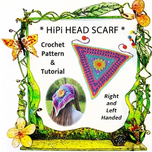 May include: A crochet pattern and tutorial for a triangular head scarf titled HiPi HEAD SCARF. The design features a central flower motif with concentric rows of teal, purple, and pink yarn. Includes instructions for right and left handed crafters.