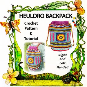 May include: A crochet pattern and tutorial for a Heuldro backpack. The backpack features a colorful, multi-striped design with a central sunflower motif, a drawstring closure, and shoulder straps. The text reads HEULDRO BACKPACK, Crochet Pattern & Tutorial, and Right and Left Handed.