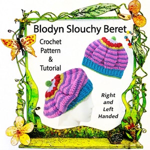 Pode incluir: Imagem de um padrão de crochê e tutorial para um "Blodyn Slouchy Beret". O gorro é mostrado em dois exemplos, um em uma cabeça de manequim. Os gorros são principalmente rosa e roxo com bordas azuis e detalhes coloridos. O texto indica que o padrão é para crocheteiros destros e canhotos.