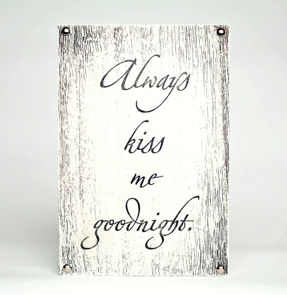 Unique Handmade Wooden Sign With Love Quote Always Kiss Me Etsy