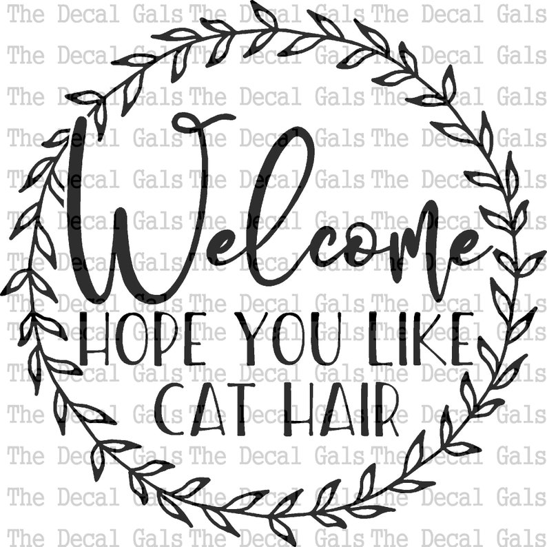 Download Welcome Hope You Like Cat Hair Digital Download File PNG ...