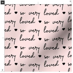So Very Loved Valentine Fabric By The Yard | Valentine&#39;s Day | Love Fabric | V-Day Fabric | Made To Order Fabric