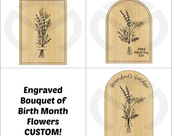 Engraved Unfinished Wood Sign with Custom Bouquet of Birth Flowers- Multiple Styles Available, FREE Shipping!