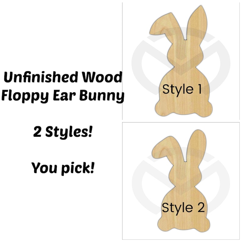 May include: Two unfinished wooden bunny shapes, one with floppy ears and one with upright ears. The text "Style 1" and "Style 2" are written below each bunny.