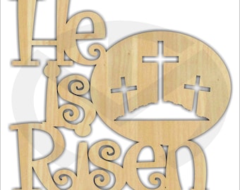May include: Wooden cutout of the phrase "He is Risen" with a circle in the middle depicting three crosses on a hill. The crosses are cut out of the wood.