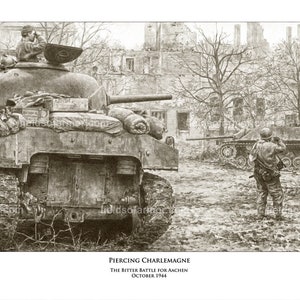 Piercing Charlemagne Battle for Aachen S/N print by Harmon