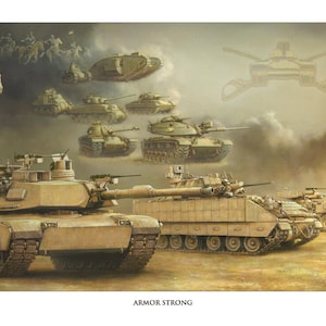 May include: A painting depicting a variety of military vehicles, including tanks and armored personnel carriers. The vehicles are depicted in a desert setting, with a cloudy sky in the background. The painting is titled "ARMOR STRONG".