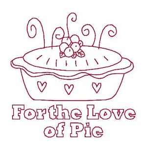 May include: A line drawing of a pie with a decorative crust, topped with berries and swirls. The pie dish has heart shapes. The text "For the Love of Pie" is below the pie.