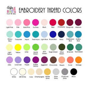 May include: A chart of embroidery thread colors with names for each color. The colors are arranged in rows and columns. The colors include light pink, pink, bold pink, fuchsia, blush, red, cranberry, burgundy, maroon, tiffany blue, turquoise, aqua, teal aqua, light blue, royal blue, navy blue, caribbean blue, malibu blue, light yellow, yellow, lime, apple green, mint green, sage green, olive green, emerald, teal green, lilac, lavender, purple, purple orchid, eggplant, chocolate, peach, coral, orange, white, off-white, ivory, champagne, matte gold, silver gray, charcoal gray, and black.