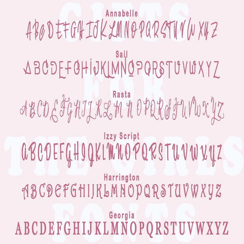 May include: A pink background with five different fonts displayed in pink. The fonts are Annabelle, Sail, Rasta, Izzy Script, Harrington, and Georgia. Each font displays the alphabet in uppercase.
