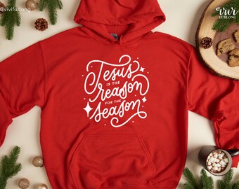 Jesus Is The Reason For The Season Hoodie, Christmas Gift, Cross Hoodie, Christian Hoodie, Jesus Hoodie, Religious Hoodie, Unisex