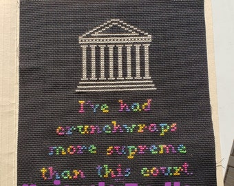 I've Had Crunchwraps More Supreme Than This Court - digital cross stitch pattern download - counted snarky political cross stitch