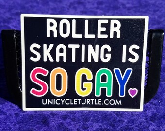 Roller skating is so gay sticker