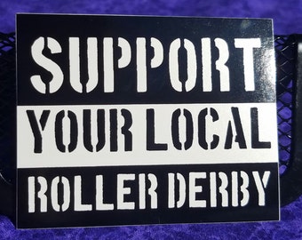 Support your local roller derby sticker