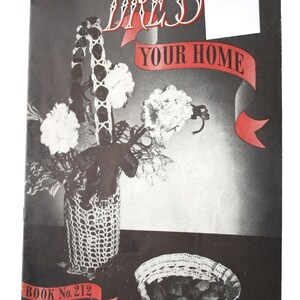 Viktoriansk virkmönsterbok, Antika dukar, blommor, dukar, mattor, spetskorgar, överkast, Dress Your Home 212, J P Coats
