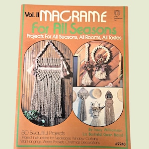 May include: A vintage macrame book titled "Macrame for All Seasons" with a green and orange cover. The cover features images of macrame projects, including wall hangings and a wreath. The book promises 50 beautiful projects.