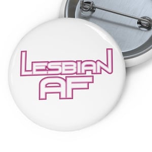 Lesbian AF Pin - Lesbian Pride Pin - LGBTQ+ - Free Shipping