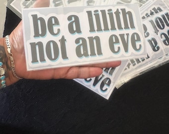 Lot of 20x Lilith stickers “don’t be an Eve” 7x3 inches