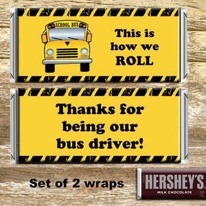 May include: Set of two yellow and black printable chocolate bar wrappers with a school bus illustration and the text "This is how we ROLL" and "Thanks for being our bus driver!"
