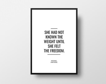 Nathaniel Hawthorne, Felt The Freedom, Psychology Print, Psychology Quote, Self Help, Mindfulness, Self motivation, Freedom Quotes
