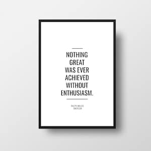 Ralph Waldo, Nothing great, Emerson Quotes, Famous Quotes, Quotes Print, Inspirational Decor, Enthusiasm Quote, Inspirational Quotes