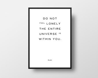 Rumi Quote Print, Black and White Typography Art, Lonely, Universe