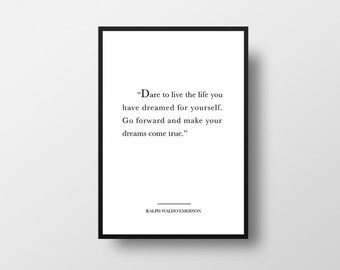 Ralph Waldo Emerson Quote Print, Dream Life, Motivational Art, Dare to Live