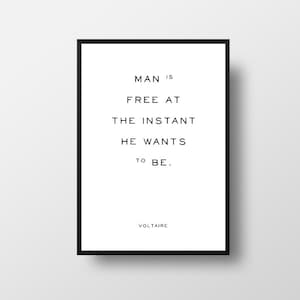 Voltaire, Man is free, Free, Freedom Poster, Philosophy Quote, Philosophy Poster, Book Poster, Voltaire Quote, Life Quote, Mindful Quote