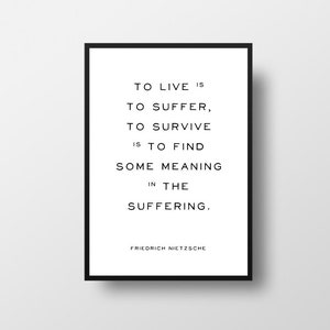 Friedrich Nietzsche, To Live, Is To Suffer, Nietzsche Quote, Philosophy Print, Philosophy Poster, Literature, Philosophy, Minimal Style