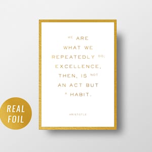 Aristotle, Philosophy, Gold Foil Print, Excellence, Habit, Life Quote, Aristotle Quote, Gold Print, Literary Quote, Minimalist Art Print