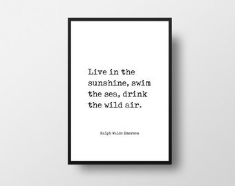 Ralph Waldo Emerson Quote Poster, Inspirational Print, Live in the sunshine