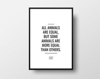 George Orwell, Animal Farm, All animals, are equal, Fiction Quotes, Modern Classics, Orwell Quotes, 1984, Inspirational Quotes, Book Quote