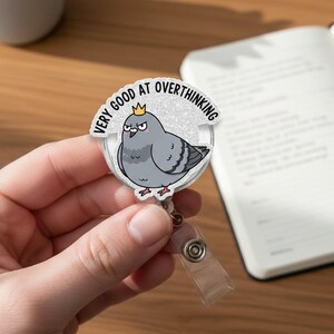 Funny Overthinking Pigeon Acrylic Badge Reel - Retractable ID Holder