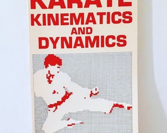 Karate Kinematics and Dynamics par Lester Ingber (Broché 177 pages, 1981)