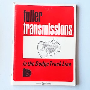 Fuller Transmissions in the Dodge Truck Line - 1960s Shop Service Manual
