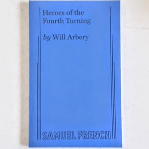 Heroes of the Fourth Turning by Will Arbery - Paperback 97 pages (Concord Theatricals) Tragic Dramas & Plays