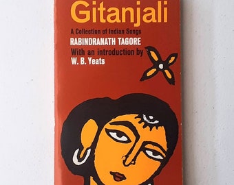 Gitanjali : une collection de chansons indiennes de Rabindranath Tagore (1ère édition de poche, 123 pages 1971)