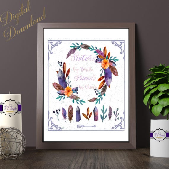 Sisters Room Decor Sisters By Birth Gift Gift For Sister Friends By Choice Quote Floral Amethyst Room Decor Special Sister Gift