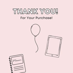 May include: Thank you for your purchase! Illustration of a planner, a tablet, and a balloon on a pink background. The text "MAKELIFEPLANS" is at the bottom of the image.
